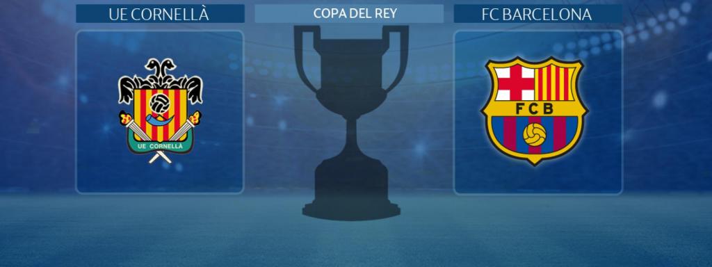 UE Cornellà - FC Barcelona, partido de la Copa del Rey