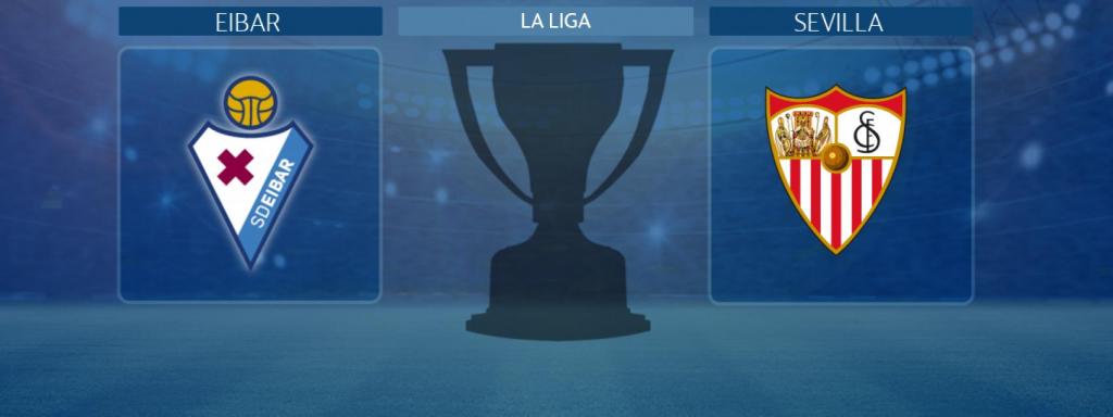 Eibar - Sevilla: siga en directo el partido de La Liga