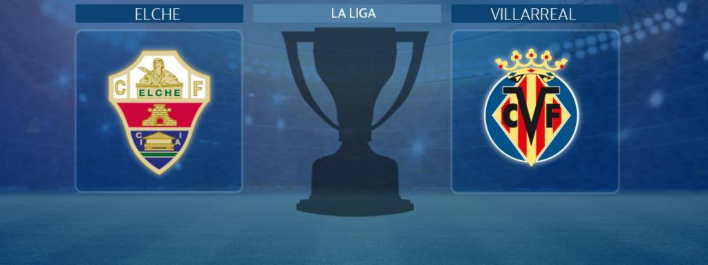 Elche - Villarreal, partido de La Liga
