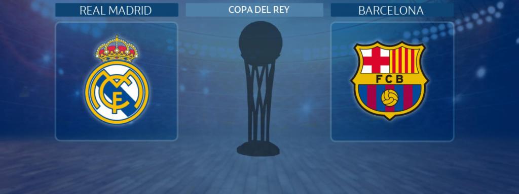 Real Madrid - Barcelona, final de la Copa del Rey