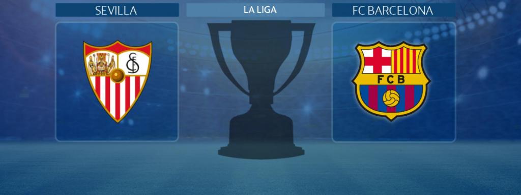 Sevilla - FC Barcelona, partido de La Liga