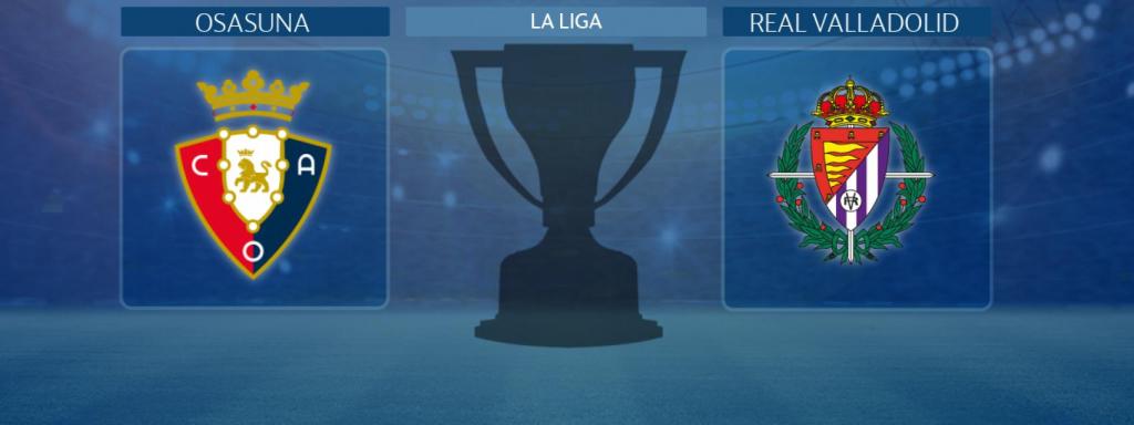 Osasuna - Real Valladolid, partido de La Liga