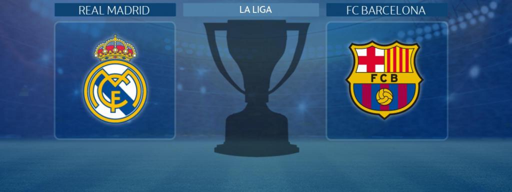 Real Madrid - FC Barcelona, El Clásico de La Liga