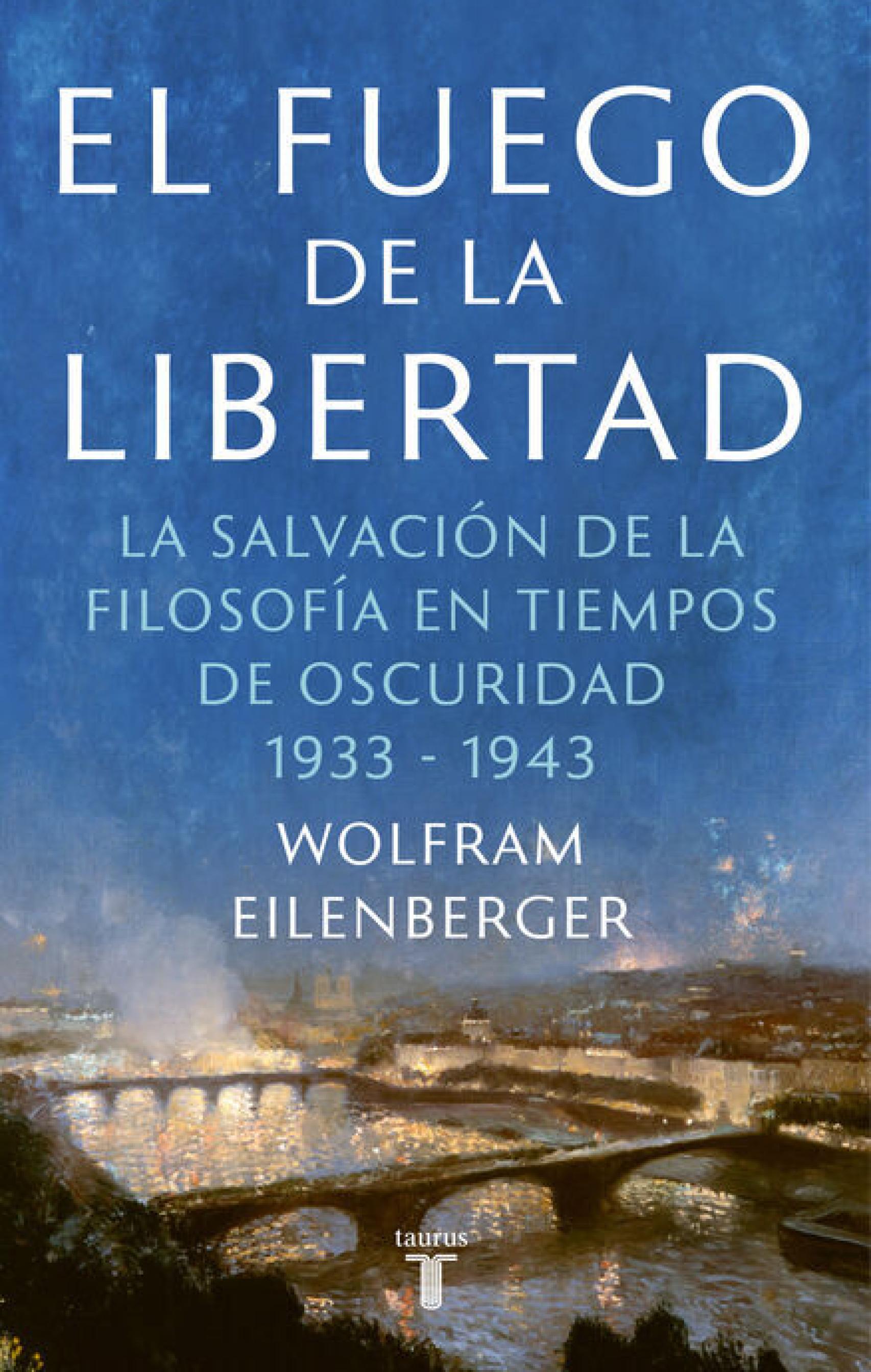 Portada de 'El fuego de la libertad' (Taurus).