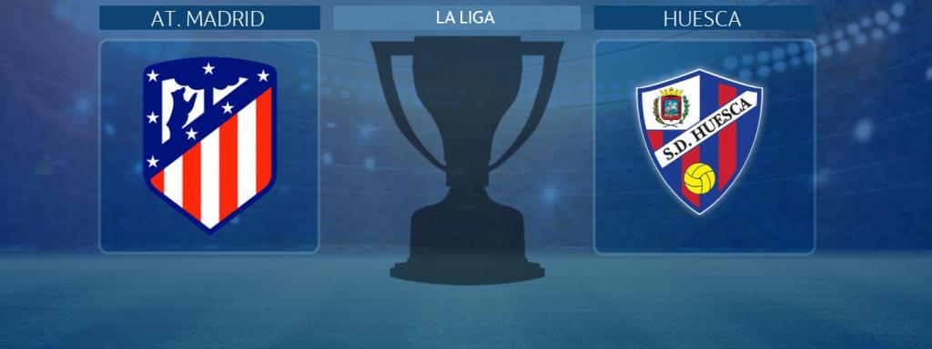 Atlético de Madrid - Huesca, partido de La Liga