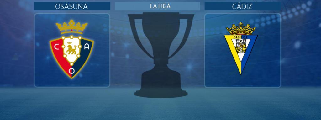 Osasuna - Cádiz, partido de La Liga