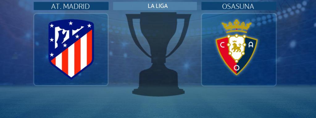 Atlético de Madrid - Osasuna, partido de La Liga