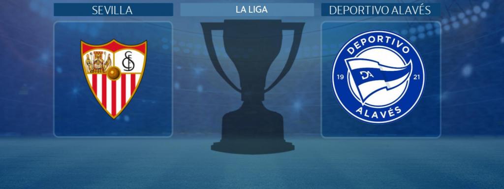Sevilla - Deportivo Alavés, partido de La Liga