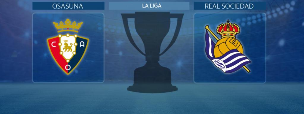 Osasuna - Real Sociedad, partido de La Liga