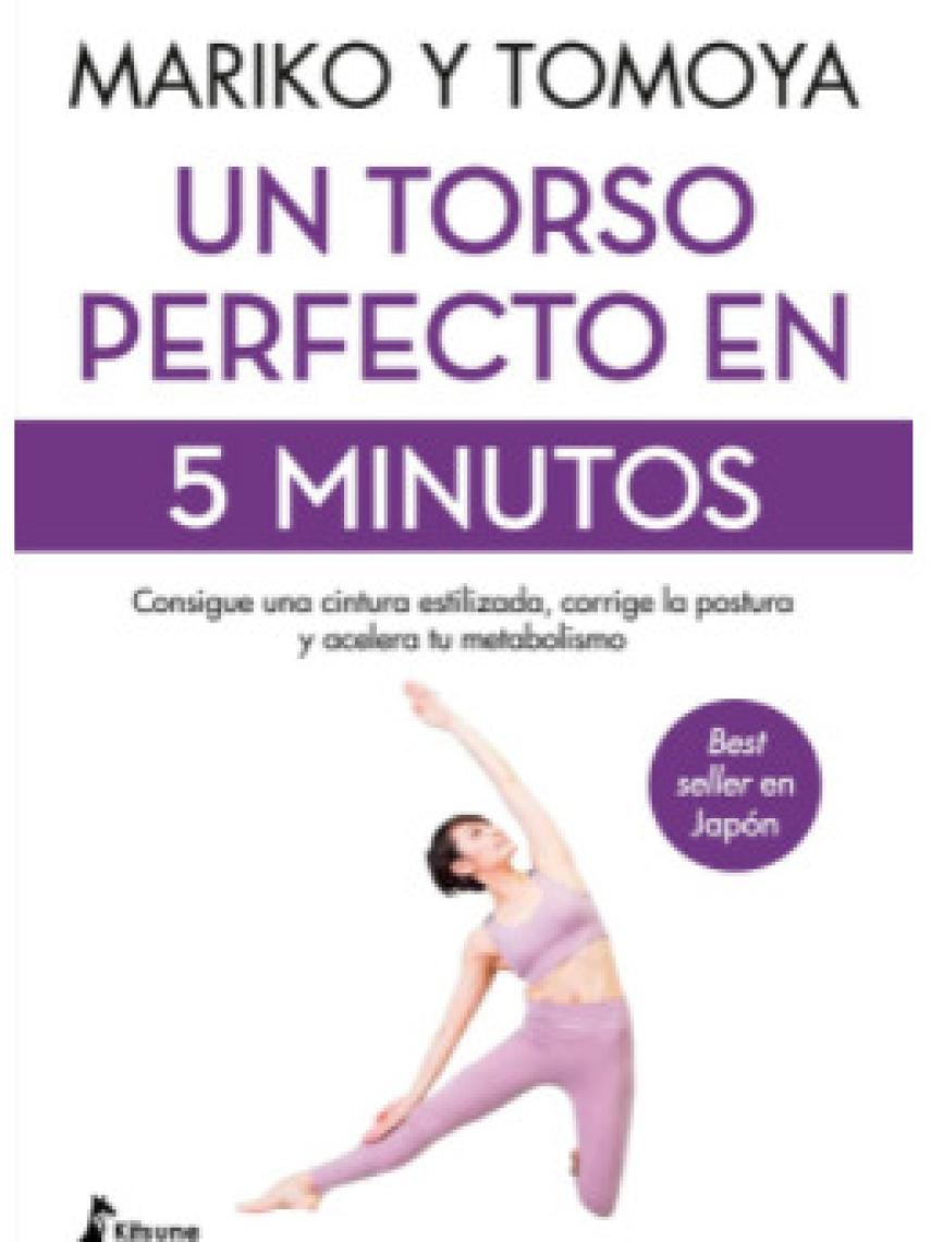 Portada de 'Un torso perfecto en 5 minutos: Consigue una cintura estilizada, corrige la postura y acelera tu metabolismo'.