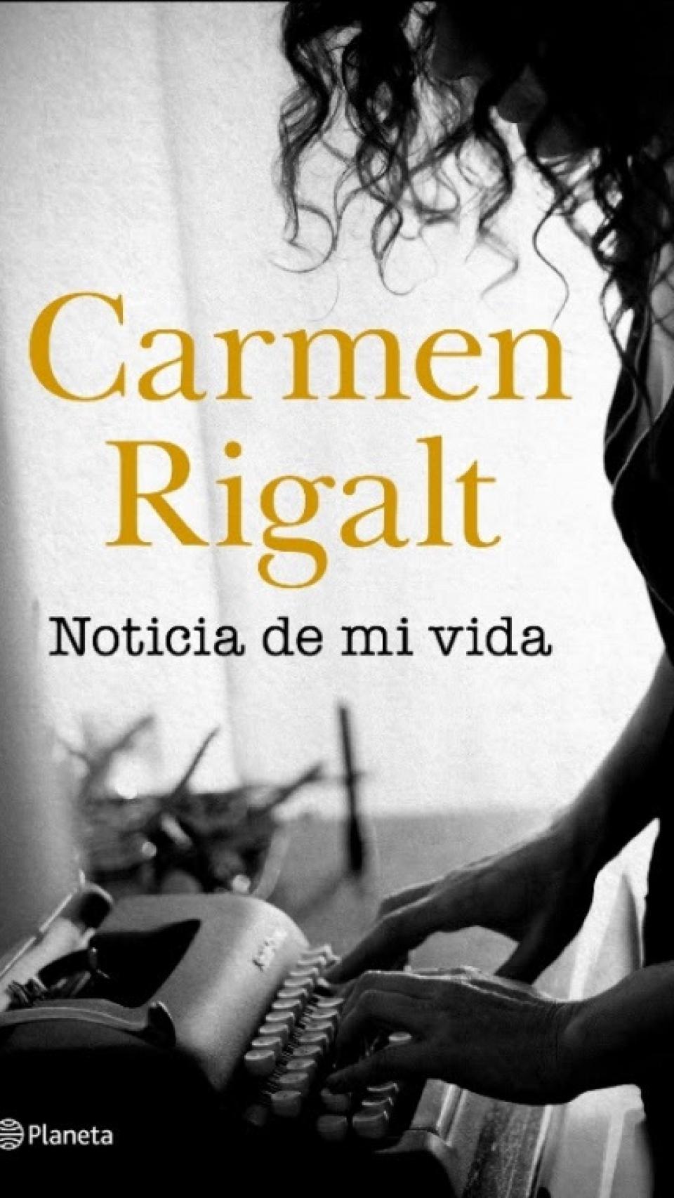 Portada del nuevo libro de Carmen Rigalt. Planeta.