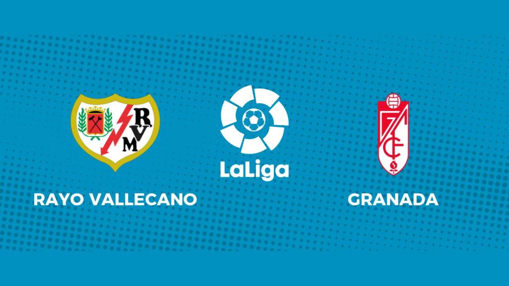 Rayo Vallecano - Granada: siga en directo el partido de La Liga