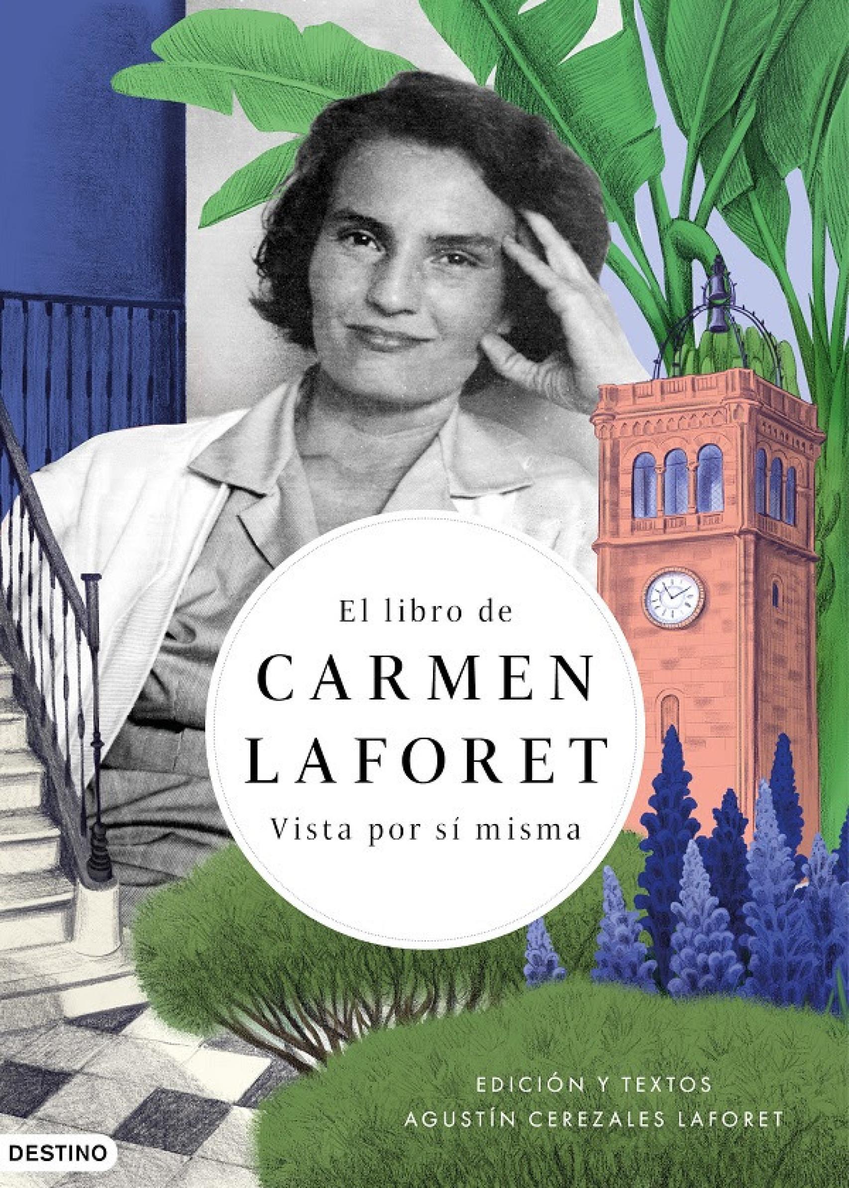 Portada de 'El libro de Carmen Laforet. Vista por sí misma', de su hijo Agustín Cerezales Laforet.