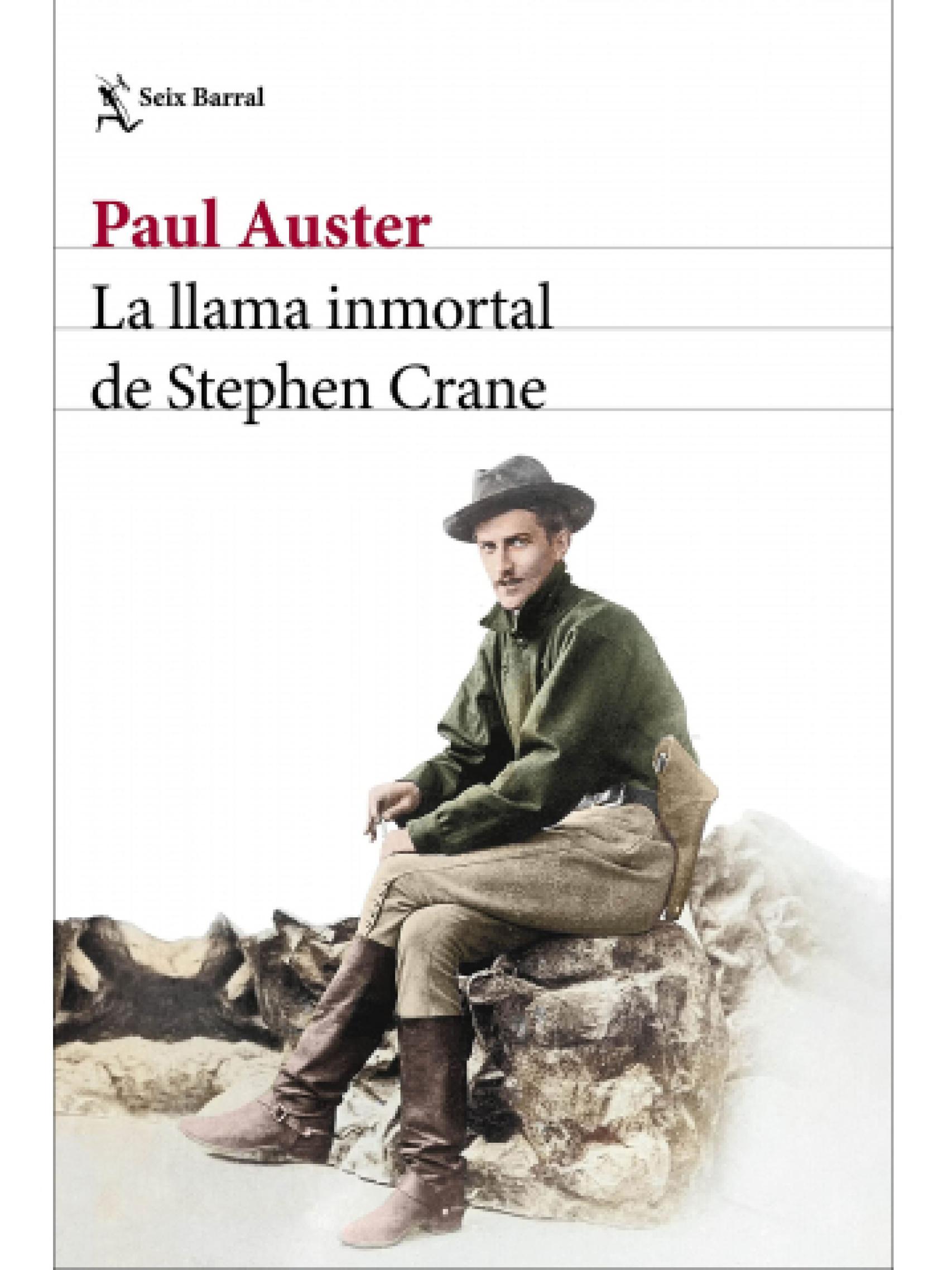 La llama inmortal de Stephen Crane (Seix Barral)