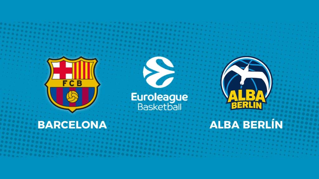 Barcelona - Alba Berlin: siga en directo el partido de la Euroliga