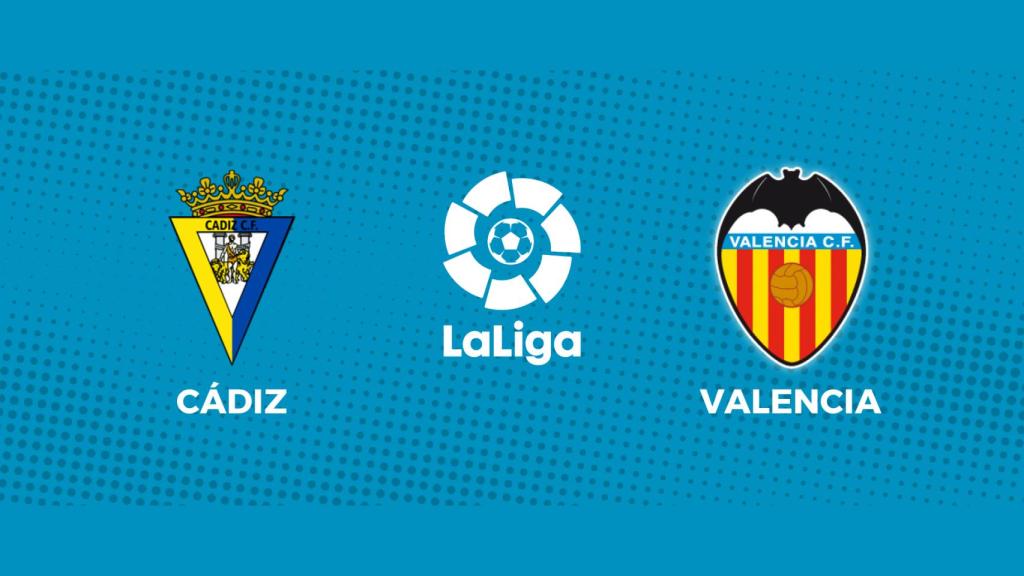 Cádiz - Valencia: siga en directo el partido de La Liga