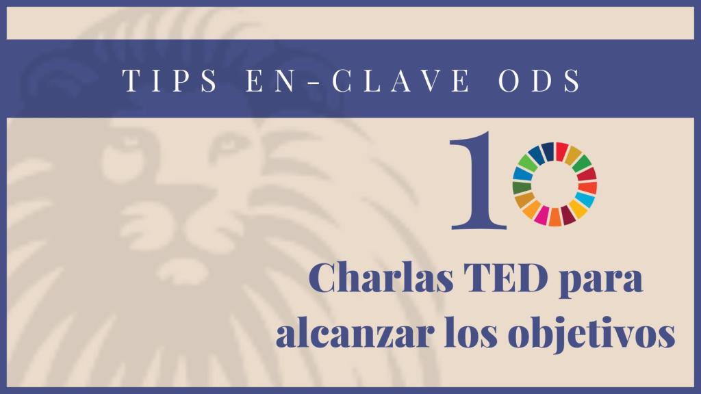 Cada semana, ENCLAVE ODS presentará diez claves diferentes para entender la Agenda 2030