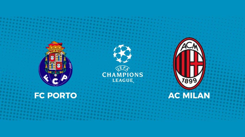 Oporto - AC Milan: siga en directo el partido de la Champions League