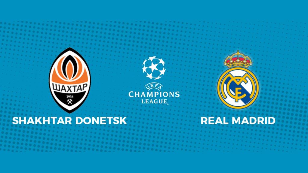 Shakhtar Donetsk - Real Madrid: siga en directo el partido de la Champions League