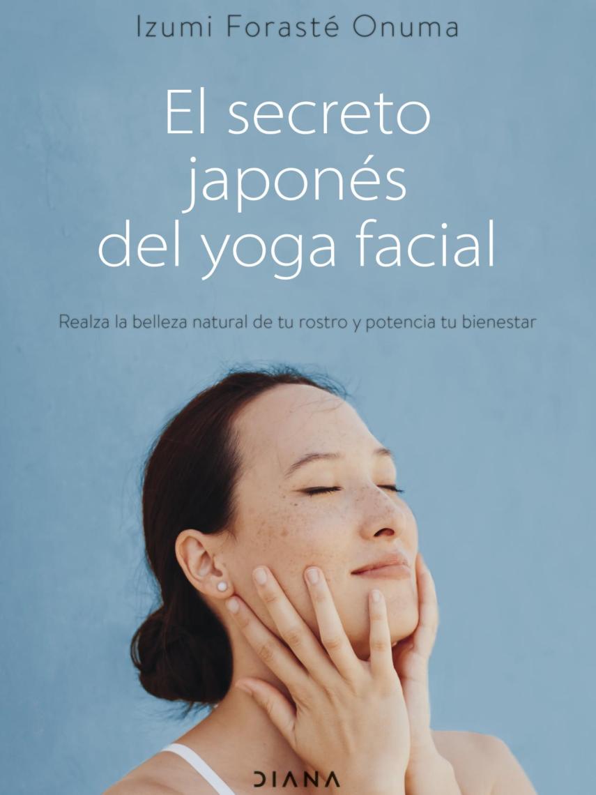 Portada del libro 'El secreto japonés del yoga facial'.