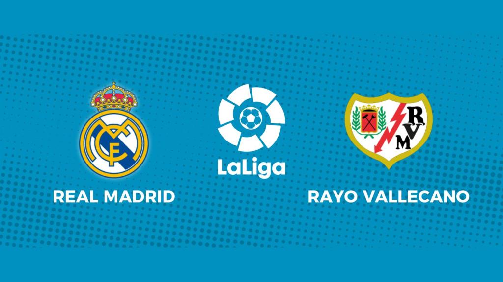 Real Madrid - Rayo Vallecano: siga en directo el partido de La Liga