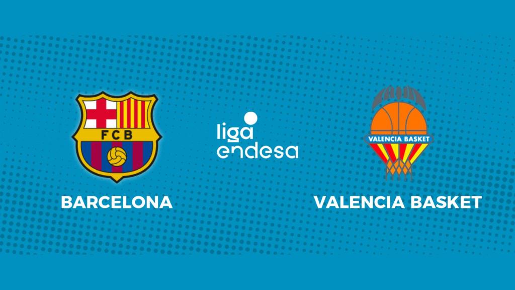 Barcelona - Valencia Basket: siga en directo el partido de la Liga Endesa