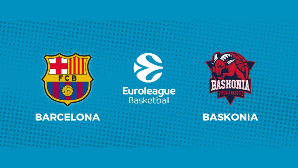 Barcelona - Baskonia: siga en directo el partido de la Euroliga