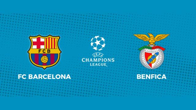 FC Barcelona - Benfica: siga el partido de la Champions League, en directo