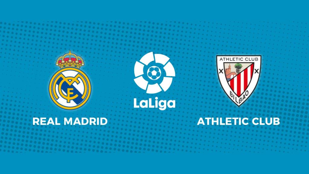 Real Madrid - Athletic Club: siga el partido de La Liga, en directo