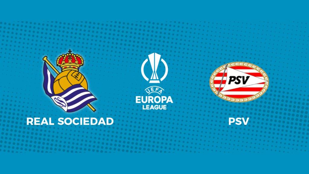 Real Sociedad - PSV: siga el partido de la Europa League, en directo