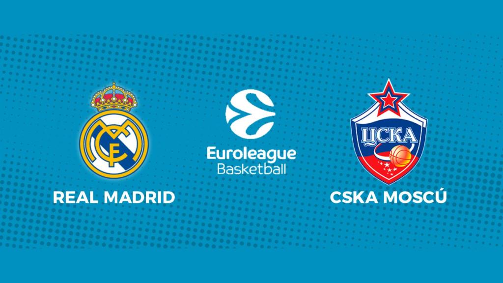 Real Madrid - CSKA Moscú: siga en directo el partido de la Euroliga