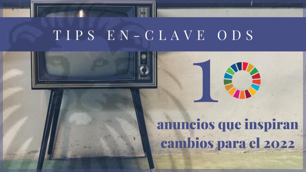 10 campañas publicitarias para inspirar cambios positivos en 2022