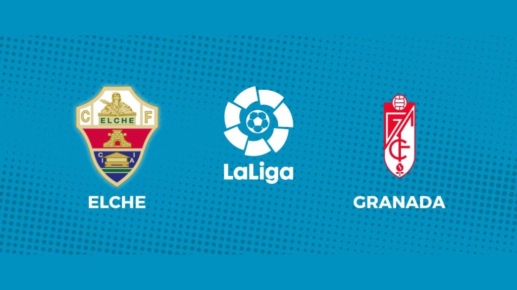 Elche CF - Granda CF: siga el partido de La Liga, en directo