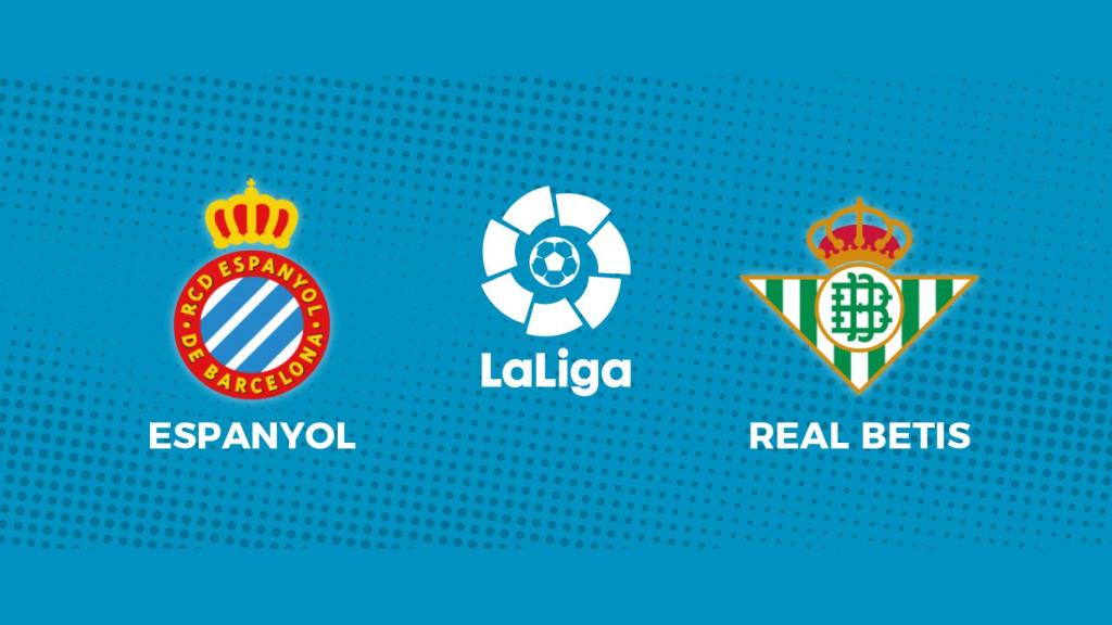 Espanyol - Real Betis: siga el partido de La Liga, en directo