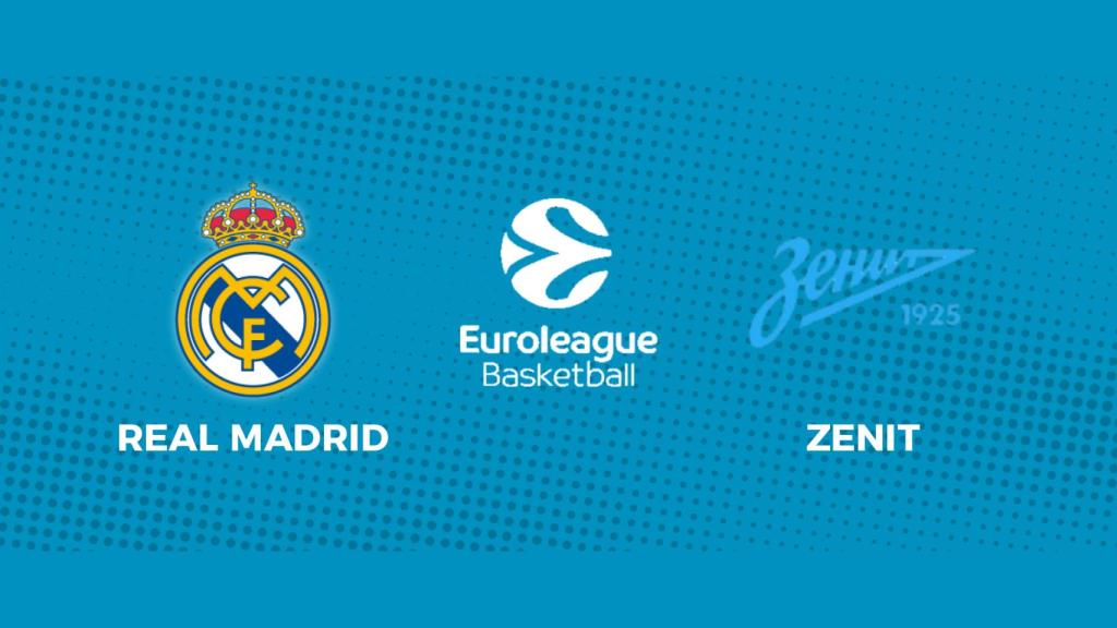 Real Madrid - Zenit: siga el partido de la Euroliga, en directo