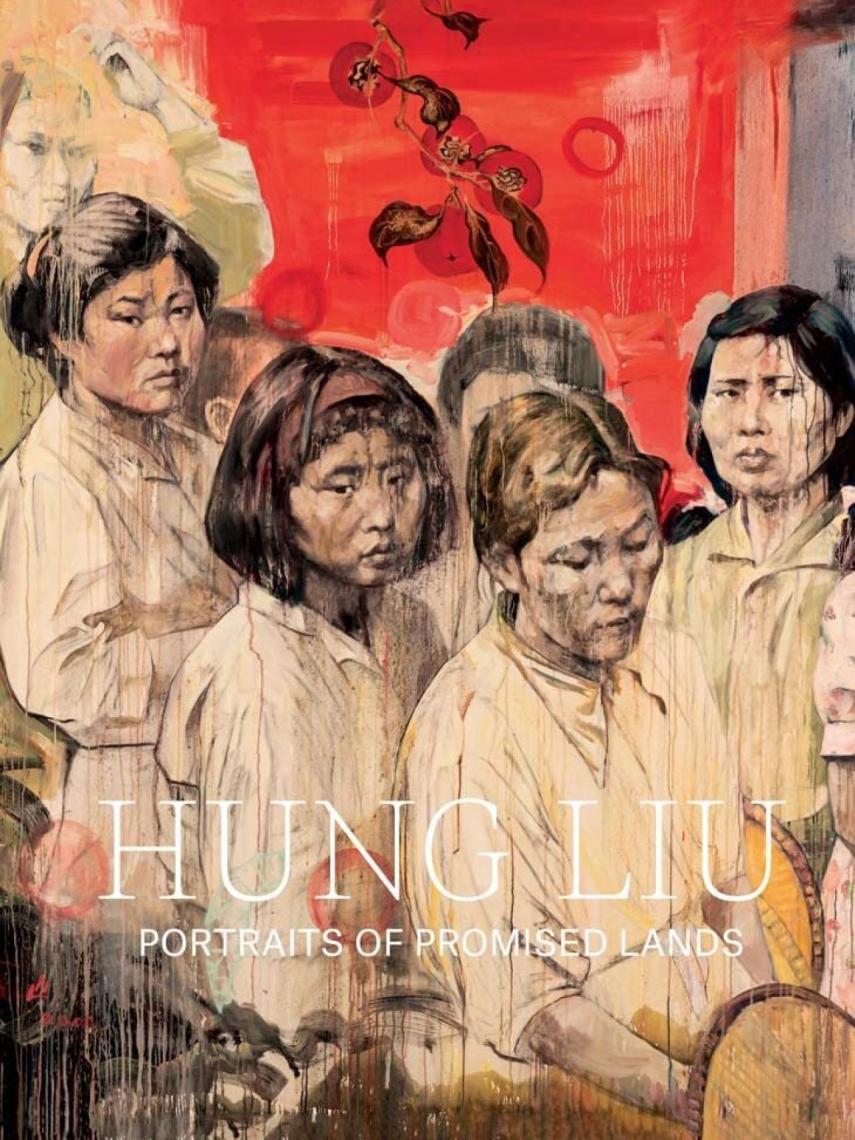 Portada del libro: HUNG LIU, Portraits of Promised Lands. Dorothy Moss.