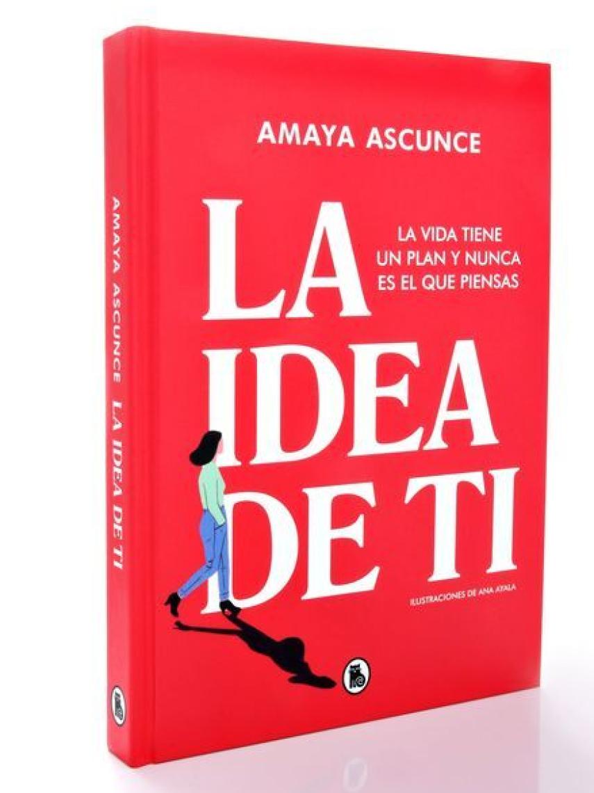 Portada del libro La idea de ti de Amaya Ascunce.