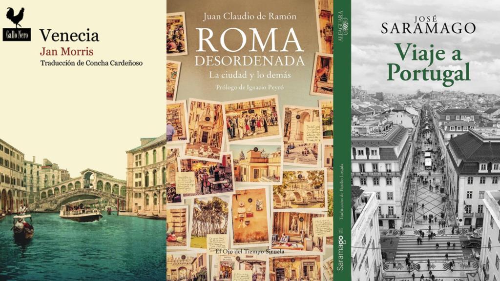 Portadas de los libros 'La frontera invisible', de Javier Reverte; 'Roma desordenada', de Juan Claudio de Ramón; y 'Viaje a Portugal', de José Saramago