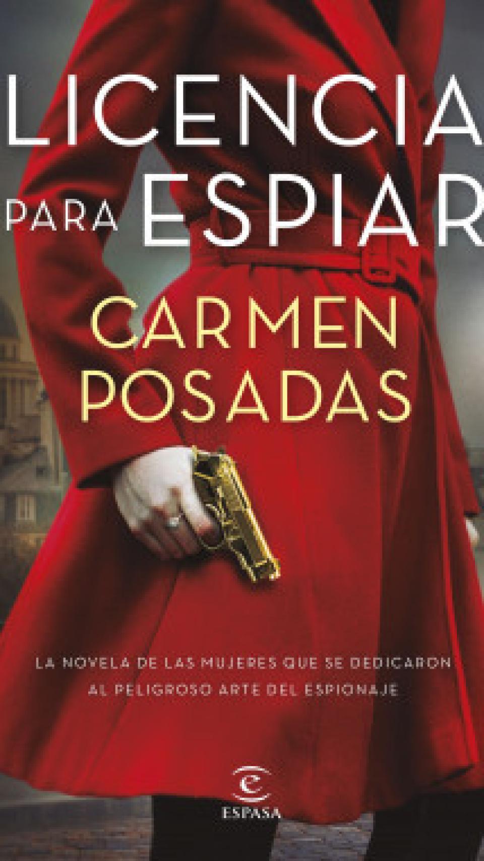 Licencia para espiar (Espasa, 2022).