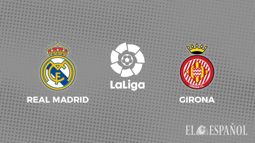 Horario del Real Madrid - Girona