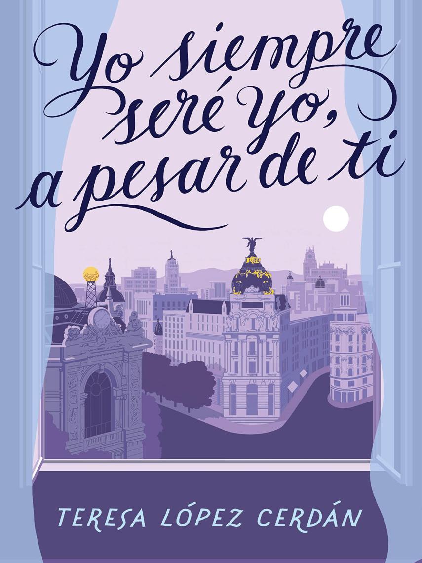 La portada de 'Yo siempre seré yo a pesar de ti'.