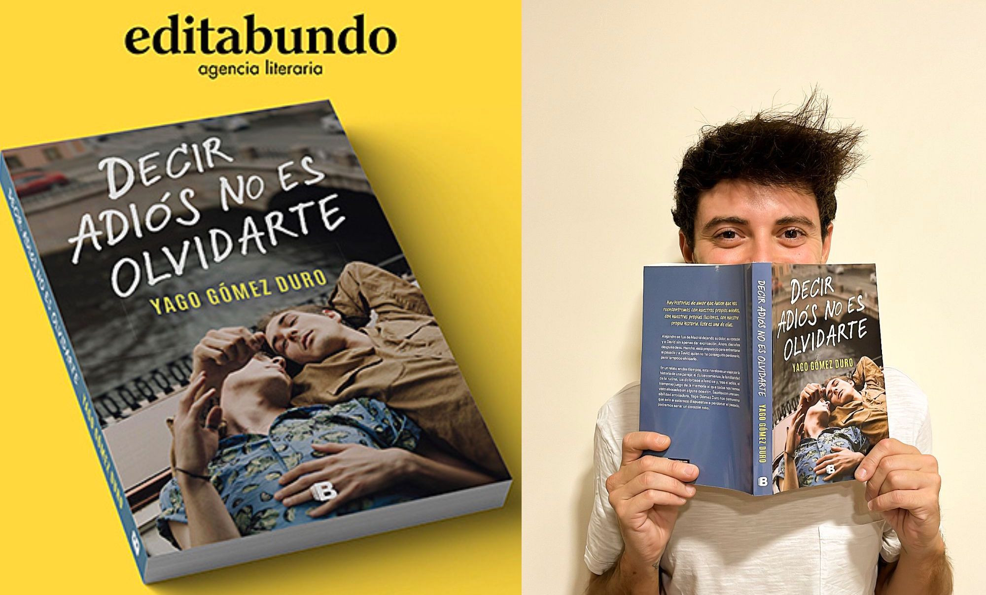 Decir adiós no es olvidarte (Ediciones B), Yago Gómez Duro . Foto: Cedida