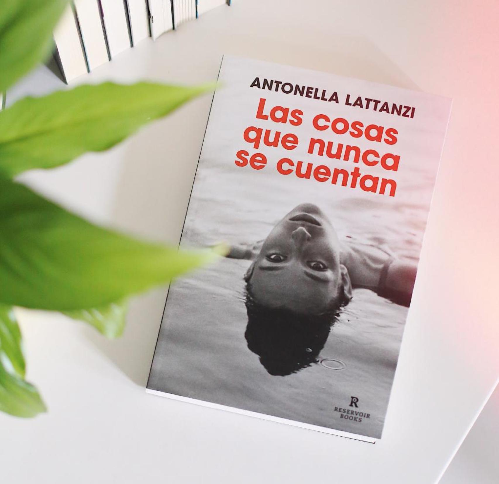 Portada del libro 'Las cosas que nunca se cuentan' de Antonella Lattanzi