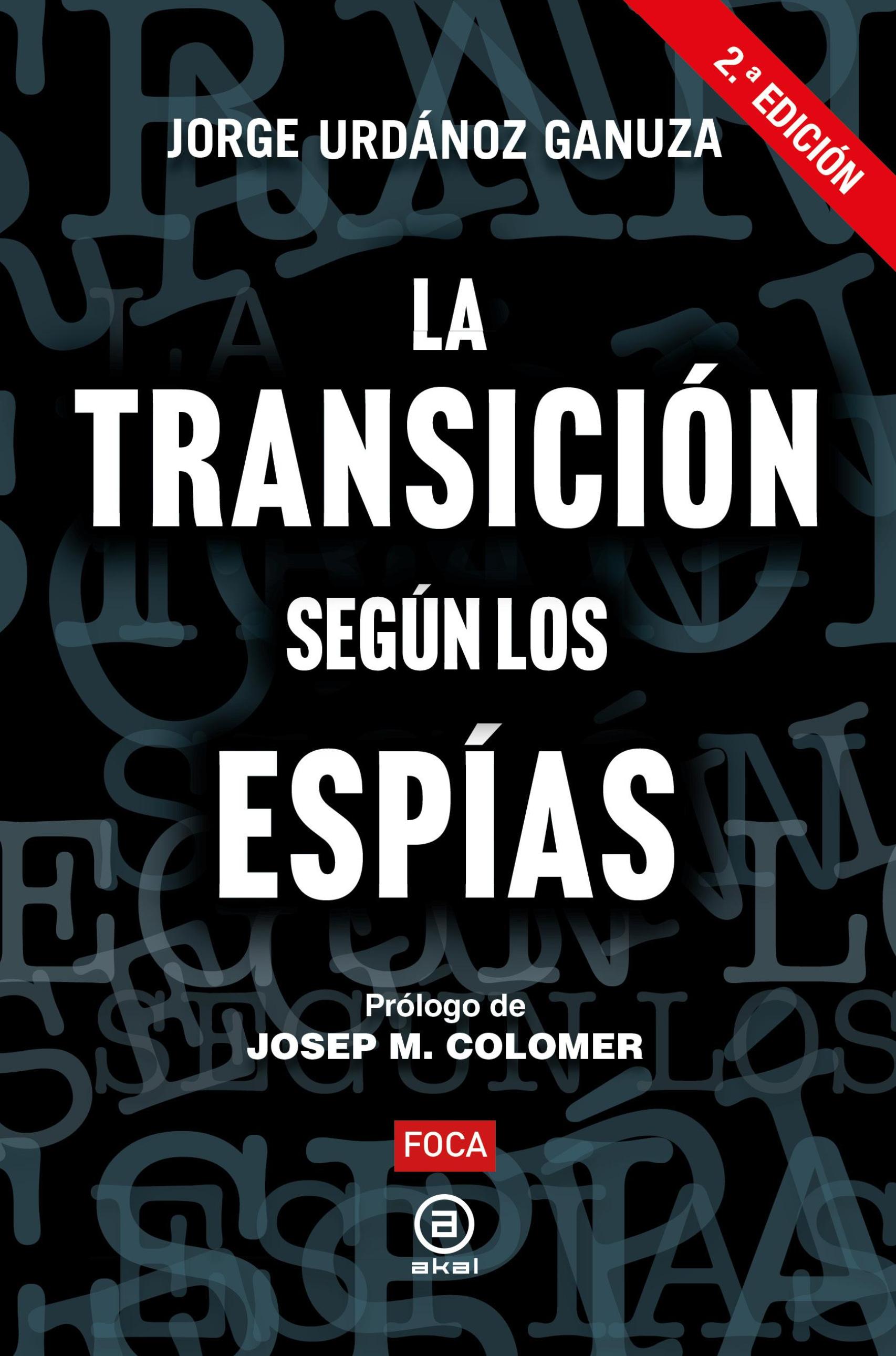 Portada de 'La Transición según los espías' (Akal), de Jorge Urdánoz