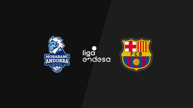 MoraBanc Andorra - Barcelona, en directo Liga Endesa