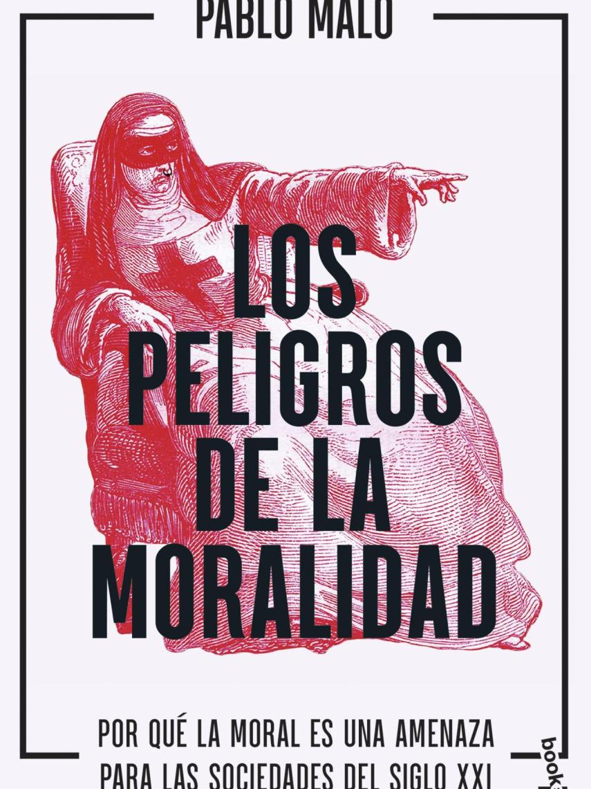 Los peligros de la moralidad, de Pablo Malo.