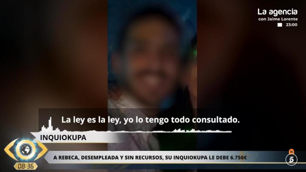 El inquiokupa desafía a Rebeca.