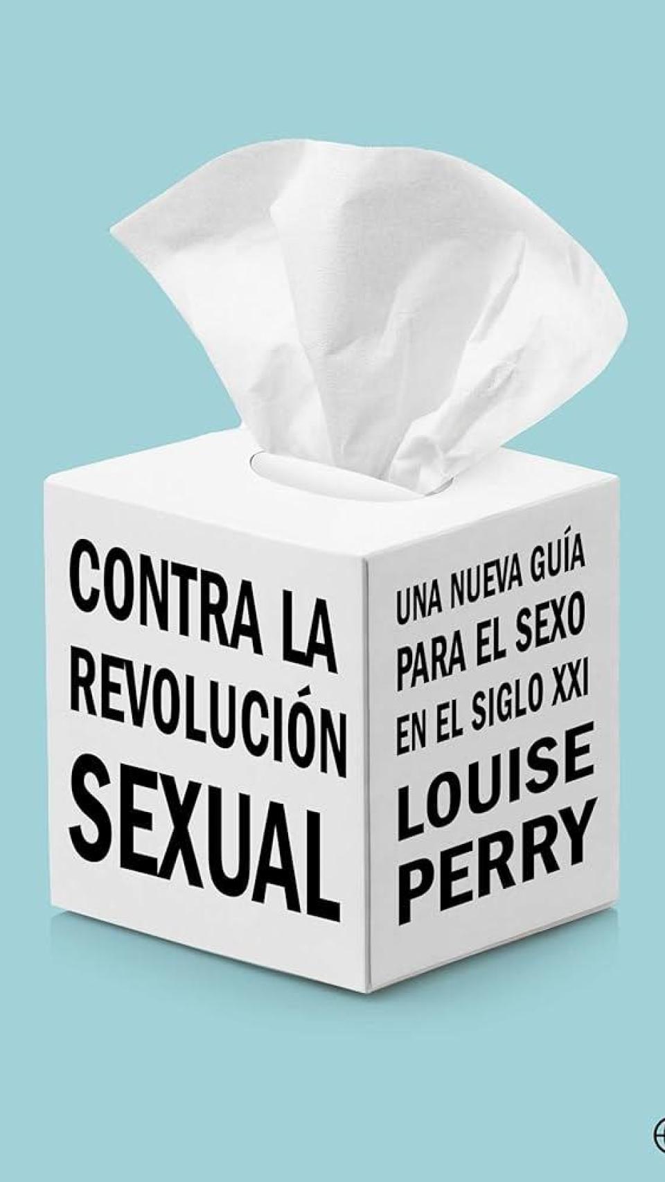 'Against the sexual revolution', by Louise Perry.