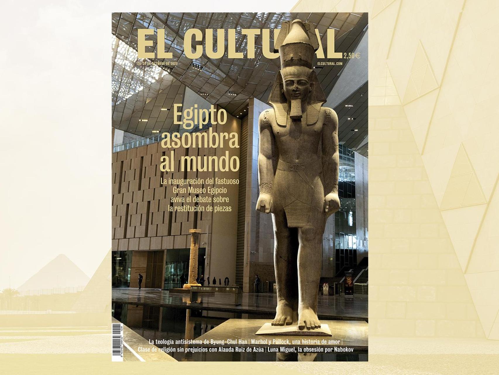 Portada de El Cultural del 25 de octubre de 2025. Fotografía del Gran Museo Egipcio.
