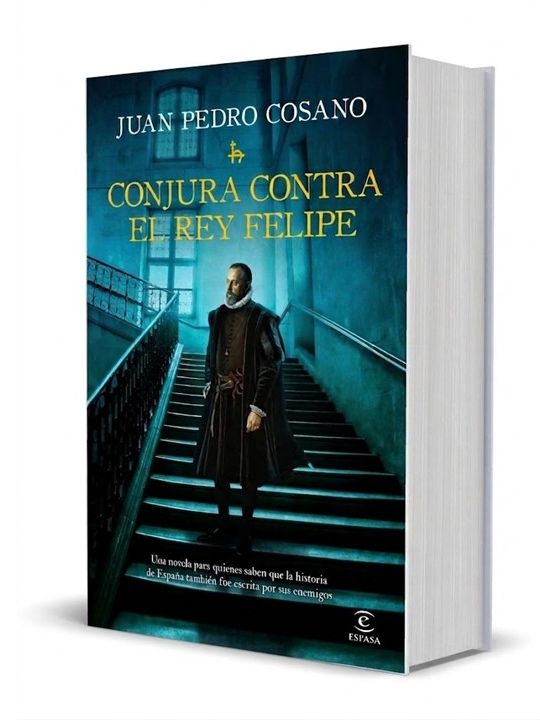 Participa y podrás conseguir un ejemplar del libro Conjura contra el Rey Felipe, de Juan Pedro Cosano